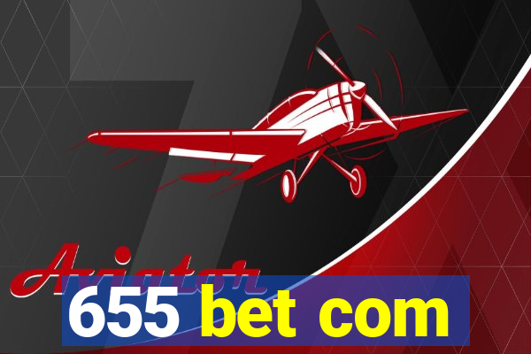 655 bet com